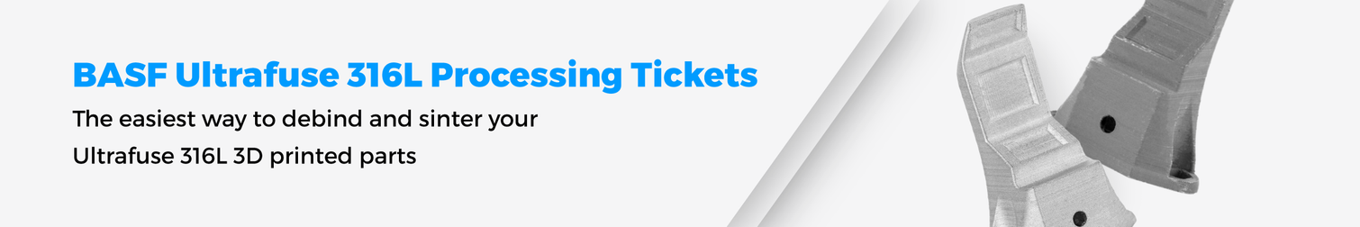 BASF Ultrafuse Metal Processing Tickets