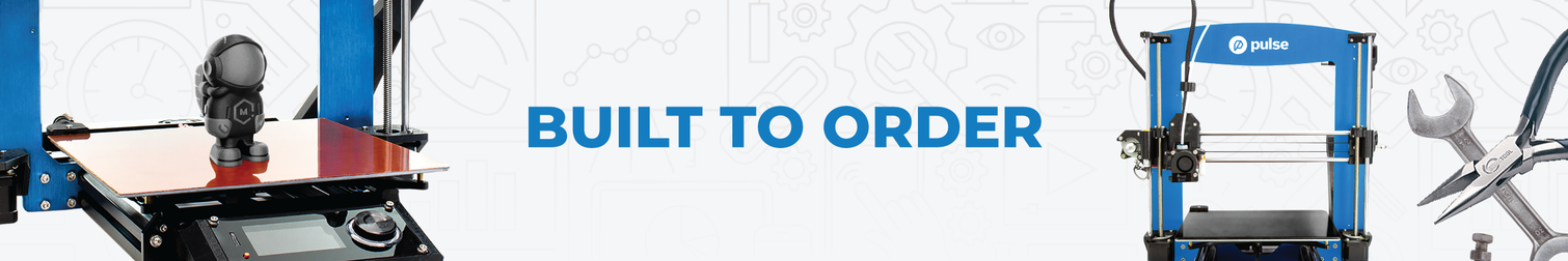 Built to Order 3D Printers