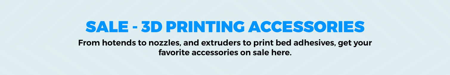 Sale - 3D Printing Accessories