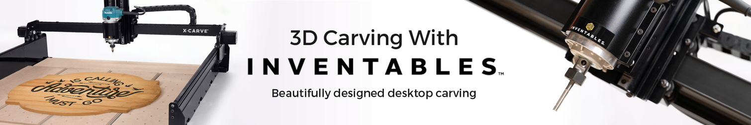 Inventables X-Carve 3D Carvers