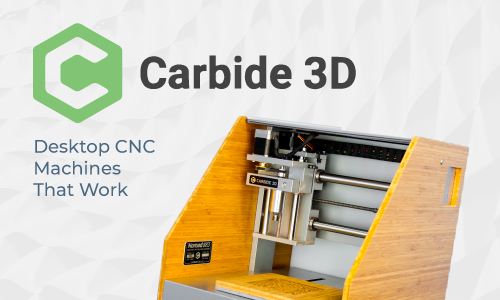 Carbide 3D Desktop CNC Machines and accessories