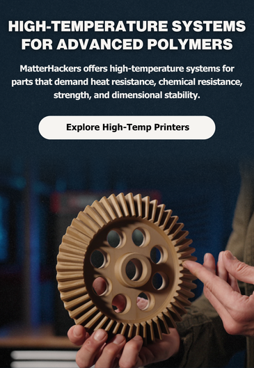Explore High-Temp 3D Printers!