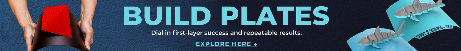 Explore Build Plates!