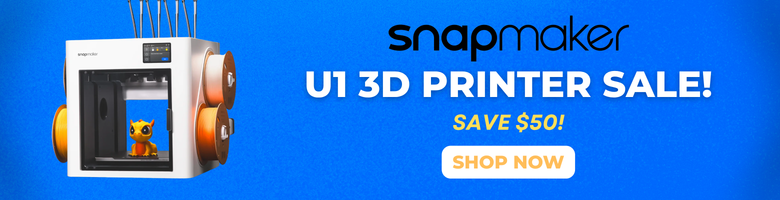 Save on the Snapmaker U1 3D Printer!