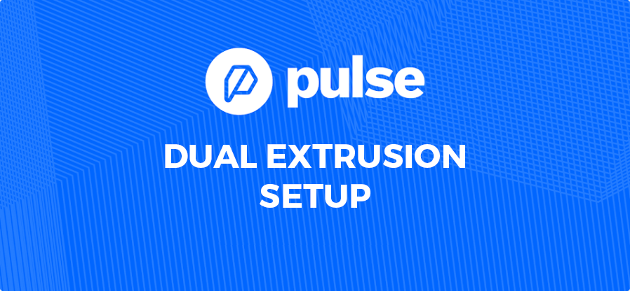 Setting Up Your Pulse Dual Extrusion 3D Printer for Success