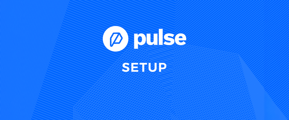Setting Up Your Pulse for Success - Hardware