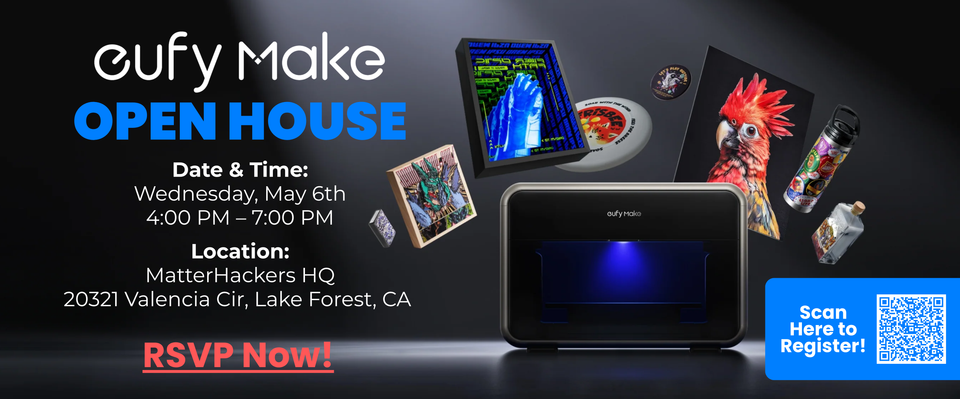 You’re Invited: eufyMake E1 Launch Party at MatterHackers HQ