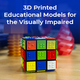 Educational Models for the Visually Impaired