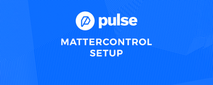 Software Setup for Pulse - MatterControl