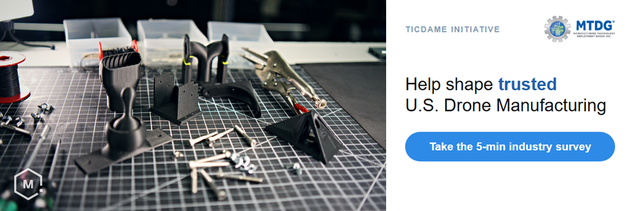Help Shape Trusted US Drone Manufacturing. Take the 5 min industry survey